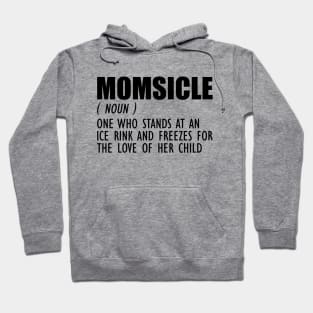 Hockey Mom - Momsicle Definition Hoodie